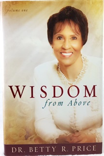 Wisdom From Above Vol 1 HB - Betty R Price